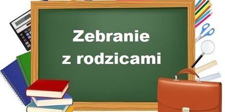 10.09.25r. - zebrania z rodzicami uczniów klas IV - VIII
