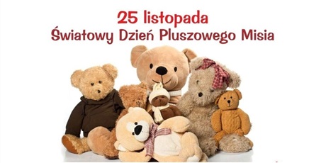 25.11.25r. Światowy Dzień Pluszowego Misia