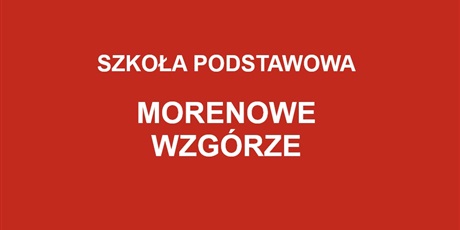 Powiększ grafikę: Informacje o rekrutacji do SP Morenowe Wzgórze