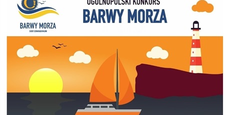 Zapraszamy do udziału w XXI Ogólnopolskim Konkursie Barwy Morza