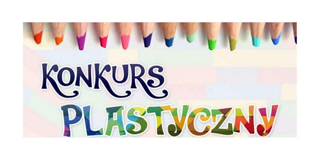 Zaproszenie do udziału w Wojewódzkim Konkursie Plastycznym